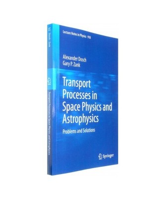 Transport Processes in Space Physics and Astrophysics: Problems and Solutions, G
