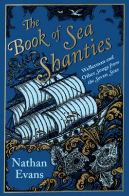 The Book of Sea Shanties by Nathan Evans: New