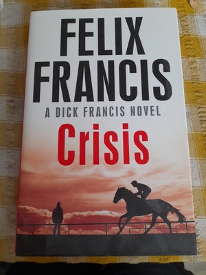 Crisis by Felix Francis (Hardcover, 2018)