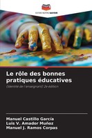Manuel Castillo GarcíA (U. A.) | Le RôLe Des Bonnes Pratiques éDucatives | Buch
