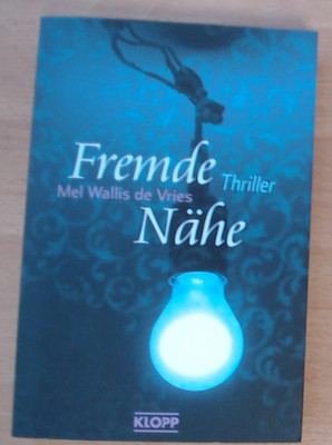 Fremde Nähe von Mel Wallis de Vries (Taschenbuch) GUTER ZUSTAND!