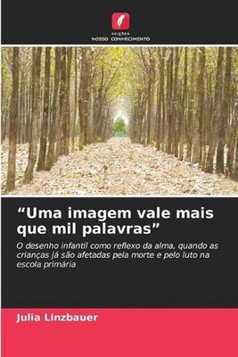 ''Uma imagem vale mais que mil palavras'' by Julia Linzbauer (Portuguese) Paperbac