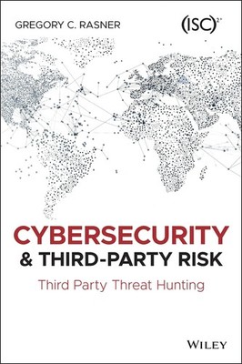 Cybersecurity and Third-Party Risk: Third Party Threat Hunting
