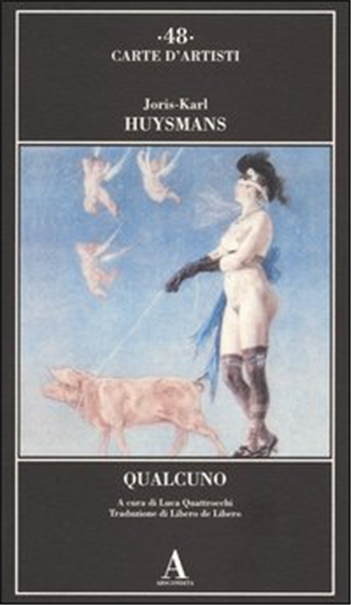 Huysmans,Joris-Karl. - Qualcuno.