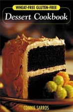 Wheat-Free, Gluten-Free Dessert Cookbook - Paperback By Sarros, Connie - GOOD