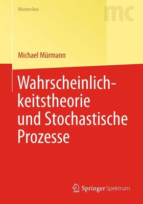 Wahrscheinlichkeitstheorie und Stochastische Prozesse | Michael Mürmann | Buch
