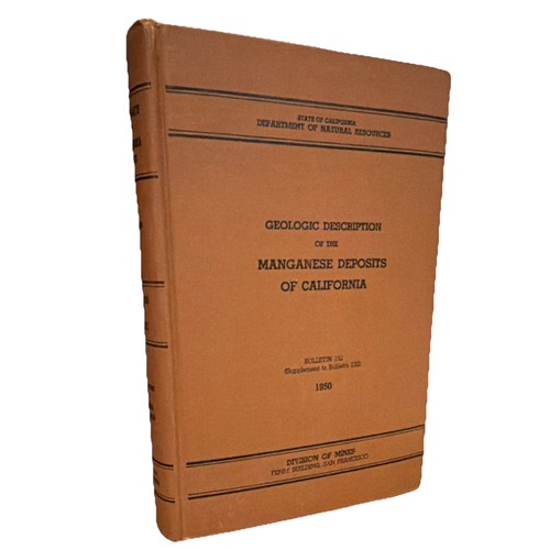 Geologic Manganese Deposits California Bulletin 152 1950 Division 20 Maps