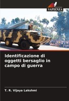 Identificazione Di Oggetti Bersaglio In Campo Di Guerra T. R. Vijaya Lakshmi