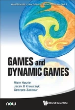 GAMES AND DYNAMIC GAMES (WORLD SCIENTIFIC-NOW PUBLISHERS By Alain Haurie & Jacek