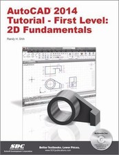 AutoCAD 2014 Tutorial - First Level: 2D Fundamentals by Randy Shih