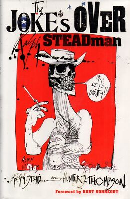 The Joke's Over: Bruised Memories : Gonzo, Hunter S. Thompson, and Me by Steadm,