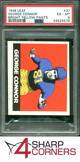 1948 LEAF #37 GEORGE CONNOR RC HOF BRIGHT YELLOW PANTS POP 12 PSA 6 SET BREAK
