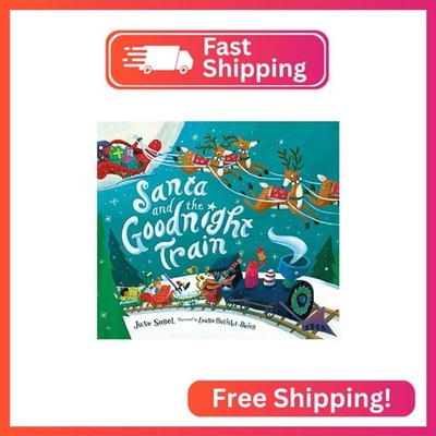 Santa and the Goodnight Train: A Soothing Adventure to Bedtime on the Goodnight