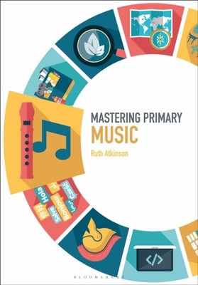 Atkinson - Mastering Primary Music - hardback or cased book - X555z