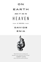 On Earth As It Is In Heaven, Enia Davide