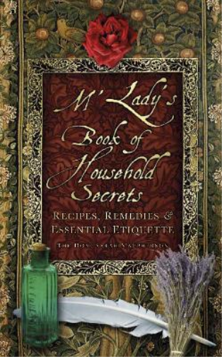 The Hon. Sarah Macpherson M'Lady's Book of Household Secrets (Tascabile)