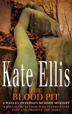 The Blood Pit: Book 12 in the DI Wesley..., Ellis, Kate