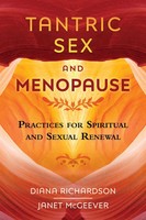 Tantric Sex and Menopause | Practices For Spiritual and Sexual Renewal | Buch