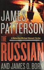 THE RUSSIAN (MICHAEL BENNETT, 13) By James Patterson & James O. Born - Hardcover