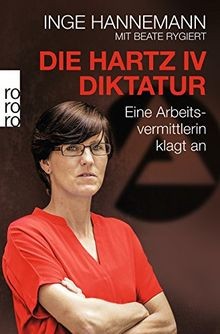 Die Hartz-IV-Diktatur: Eine Arbeitsvermittlerin kla... | Buch | Zustand sehr gut