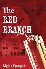 The Red Branch by Myles Dungan NEW BOOK