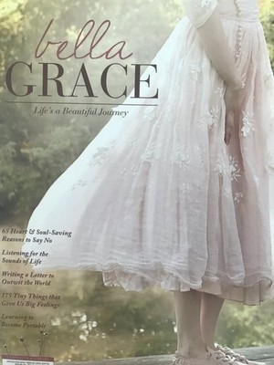 Bella Grace Magazine Summer 2018 Issue 16 Life's a Beautiful Journey Stampington