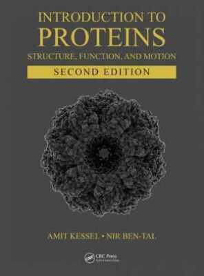 Introduction to Proteins: Structure, - Hardcover, by Kessel Amit; Ben-Tal - New