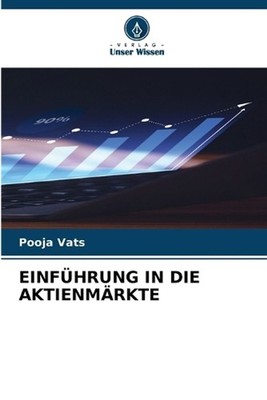 Einfhrung in Die Aktienmrkte by Pooja Vats (German) Paperback Book