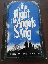 The Night The Angels Sang John W Peterson Songbook