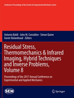 Antonio Baldi (u. a.) | Residual Stress, Thermomechanics & Infrared Imaging,...