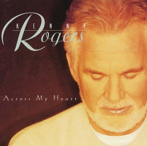CD Kenny Rogers - Across My Heart 1997 - NEU