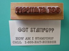 Fun Humorous Stamping Themed Phrases Set of 2 Rubber Stamps GOT STAMPS 