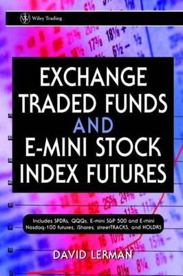 Exchange Traded Funds and E-Mini Stock Index Futures By David Le