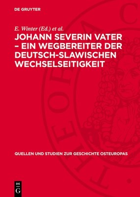 Johann Severin Vater - Ein Wegbereiter Der Deutsch-Slawische...