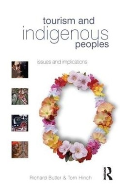 Tourism and Indigenous Peoples: Issues and Implications by Tom Hinch (English) H