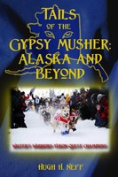 Hugh H. Neff | Tails Of The Gypsy Musher | Taschenbuch | Englisch (2013)