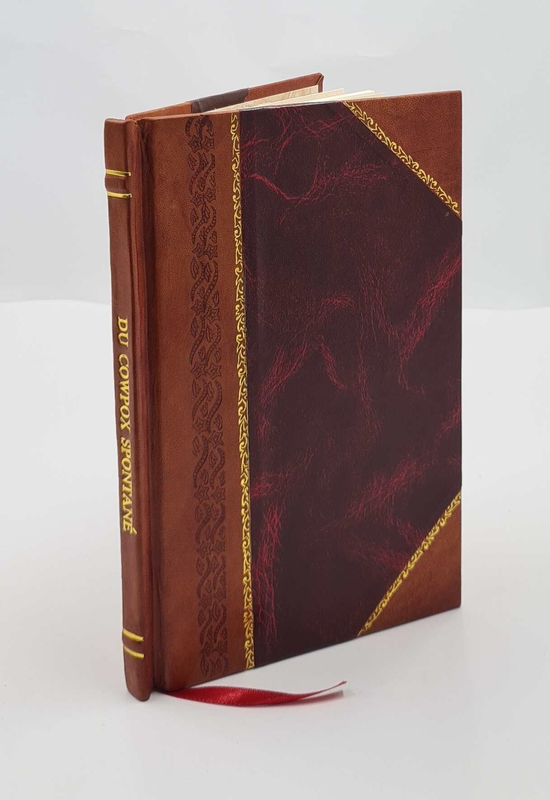 Du Cowpox spontané, d'après les deux récentes découvertes d'Eysi [Leather Bound]