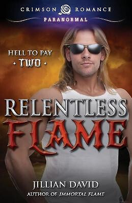 Relentless Flame By Jillian David - New Copy - 9781440589409