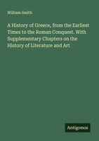 William Smith | A History Of Greece, From The Earliest Times To The Roman...