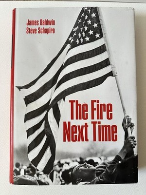 THE FIRE NEXT TIME TASCHEN HARDCOVER - JAMES BALDWIN AND STEVE SCHAPIRO