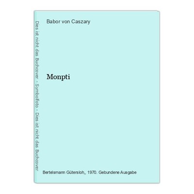 Monpti von Caszary, Babor: