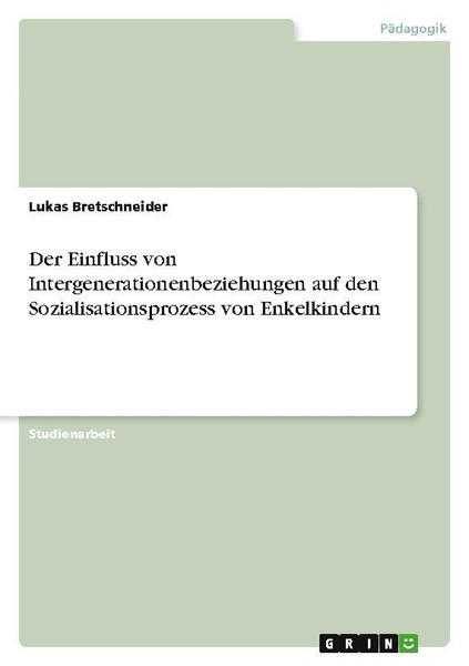 Der Einfluss Von Intergenerationenbeziehungen Auf Den Sozialisationsprozess Von-image