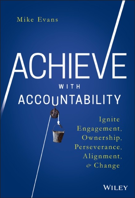 Achieve with Accountability by Mike Evans (Hardback Book)