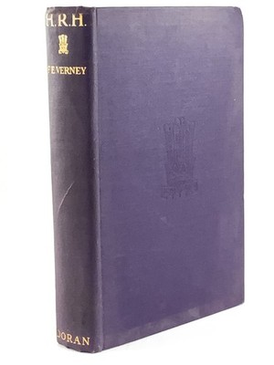 H.R.H. F. E. Verney George H. Doran Company 1926 Hardcover JJ882