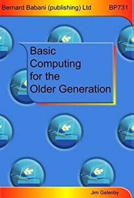 Basic Computing for the Older Generation Paperback James Gatenby