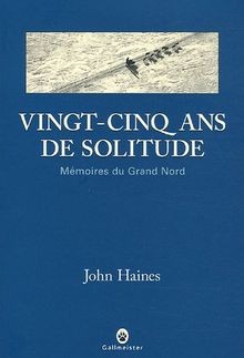 Vingt-cinq ans de solitude von Haines, John | Buch | Zustand sehr gut