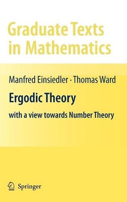 Ergodic Theory: with a view towards Number Theory by Thomas Ward (English) Hardc