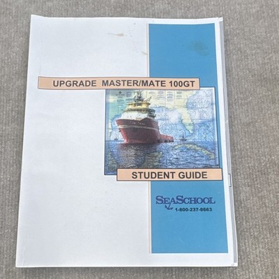 Sea School Upgrade Master/Mate 100GT Student Guide Paperback Maritime Study