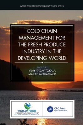 Cold Chain Management For The Fresh Produce Industry In The Developing Worl...