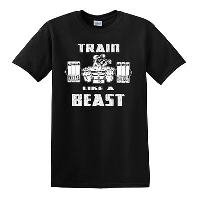 TRAIN LIKE A BEAST T-shirt - Powerlifting Gym Bodybuilding Strongman Lifting